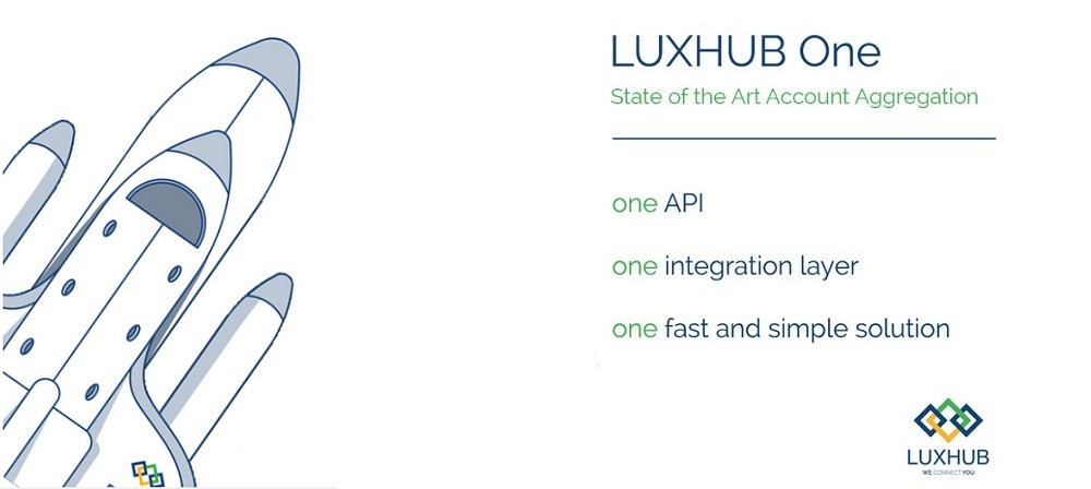 Nocashevents LUXHUB launches best in class API Product for account aggregation. The company is coming to Banking 4.0 
